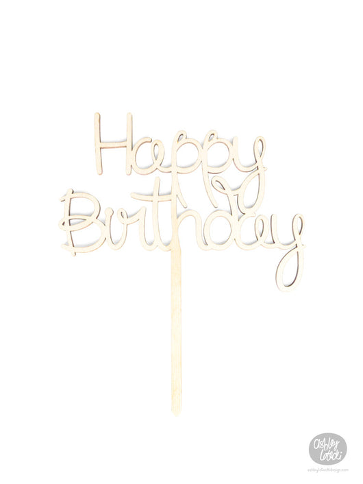Happy Birthday - Cake Topper - Wood